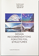 TensiNet European Design Guide for Tensile Structures Appendix A5 – Design Recommendations for ETFE Foil Structures