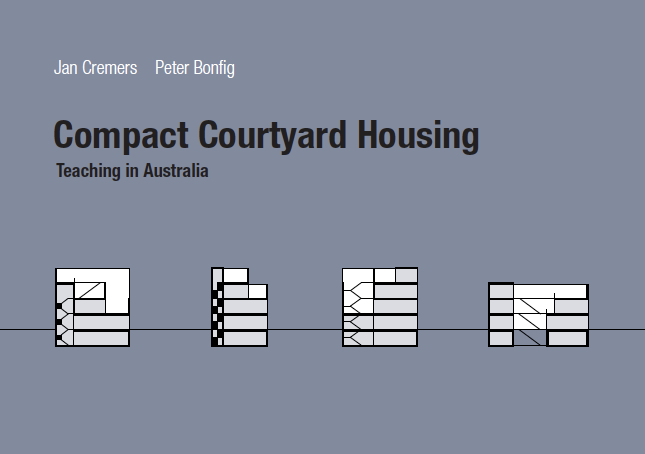 Compact Courtyard Housing for Australia: Book published open access